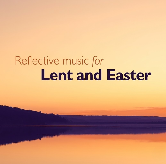 Reflective Music For Lent And Easter