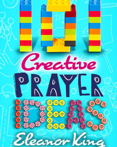 101 Creative Prayer Ideas101 Creative Prayer Ideas