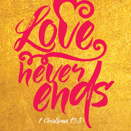 Love Nevers Ends (Golden Weeding Anniversary)Love Nevers Ends (Golden Weeding Anniversary)