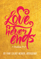 Love Nevers Ends (Golden Weeding Anniversary)Love Nevers Ends (Golden Weeding Anniversary)