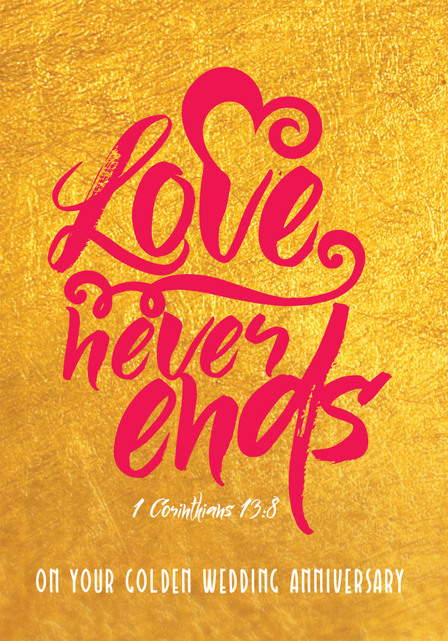 Love Nevers Ends (Golden Weeding Anniversary)Love Nevers Ends (Golden Weeding Anniversary)