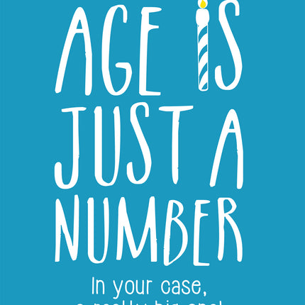 Age Is Is Just A NumberAge Is Is Just A Number