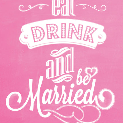 Eat Drink And Be MarriedEat Drink And Be Married