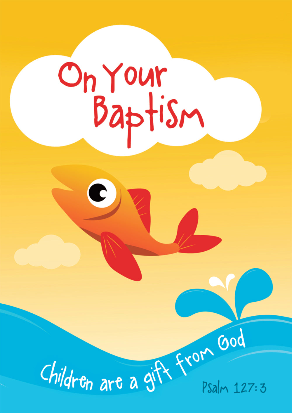 On Your Baptism - FishOn Your Baptism - Fish