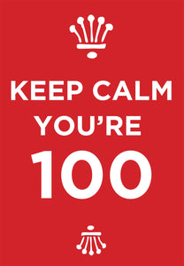 Keep Calm You'Re 100 -  Std Card Gloss (6 Pack)Keep Calm You'Re 100 -  Std Card Gloss (6 Pack)