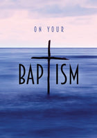 On Your Baptism - Water 6pk