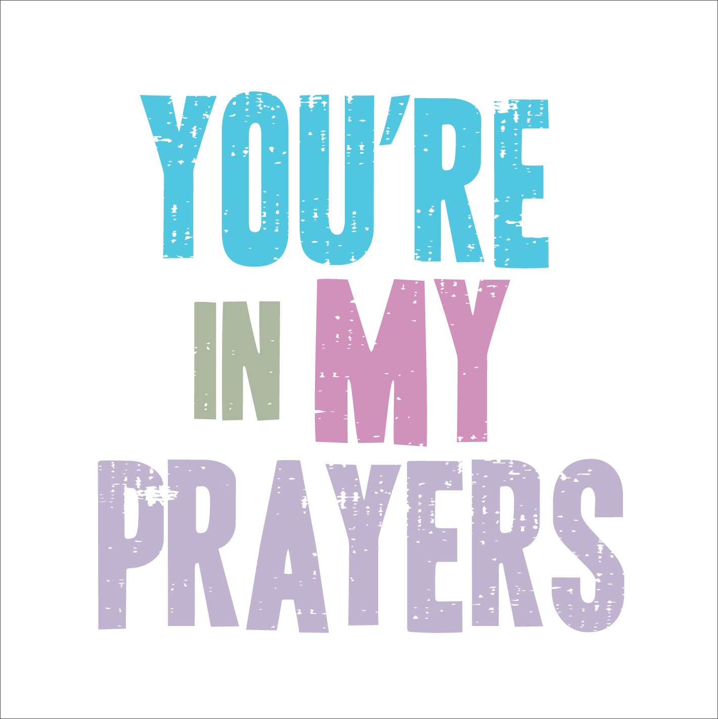 You'Re In My PrayersYou'Re In My Prayers