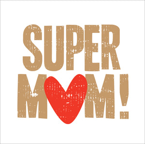 Mothers Day Super MumMothers Day Super Mum