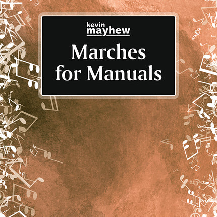 Marches For Manuals