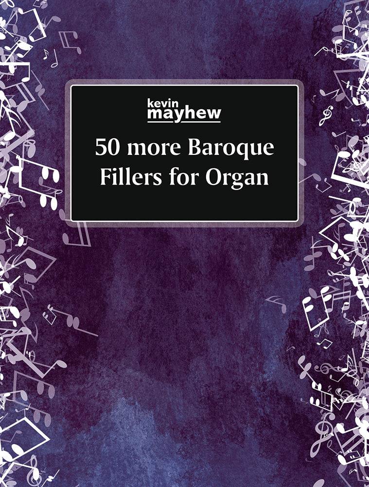 50 More Baroque Fillers For Organ