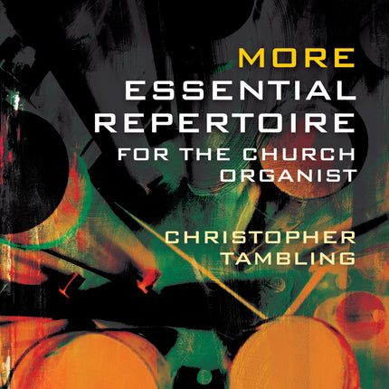 More Essential Repertoire For The Church  OrganistMore Essential Repertoire For The Church  Organist