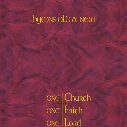 Hymns Old & New - One Church, One Faith, One Lord