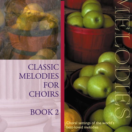 Classic Melodies For Choirs - Book 2