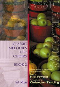 Classic Melodies For Choirs - Book 2