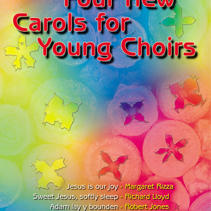 Four New Carols For Young Choirs