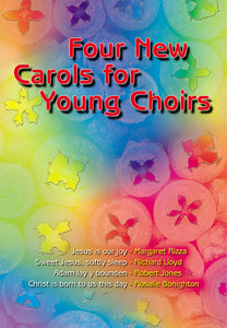 Four New Carols For Young Choirs