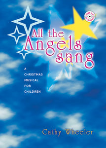 All The Angels Sang - A Christmas Musical for Children