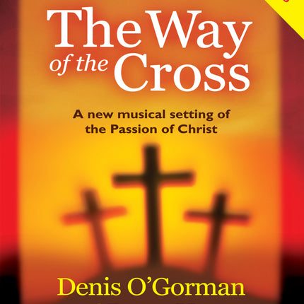 The Way Of The Cross (Musical Setting)The Way Of The Cross (Musical Setting)