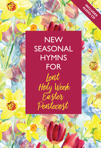 New Seasonal Hymns For Lent, Easter And Pentecost  (Book & Cd)New Seasonal Hymns For Lent, Easter And Pentecost  (Book & Cd)