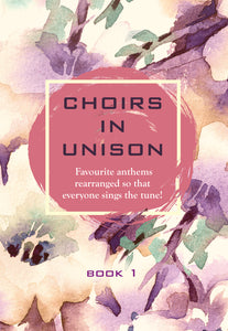 Choirs In Unison (Book 1)Choirs In Unison (Book 1)