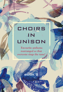 Choirs In Unison (Book 2)Choirs In Unison (Book 2)