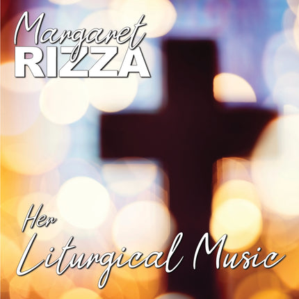 Lord Rizza Her Liturgical Music - Margaret Rizza – Kevin Mayhew