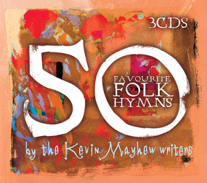 50 Favourite Folk Hymns By The Kevin Mayhew Writers (Triple Cd)50 Favourite Folk Hymns By The Kevin Mayhew Writers (Triple Cd)