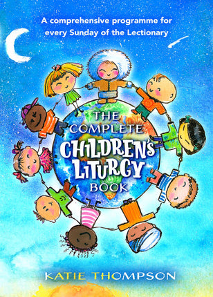 The Complete Children's Liturgy Book