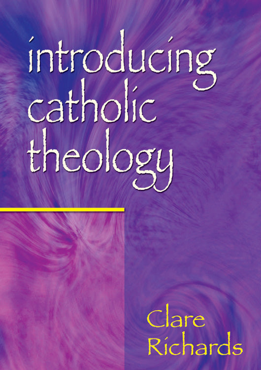 Introducing Catholic Theology