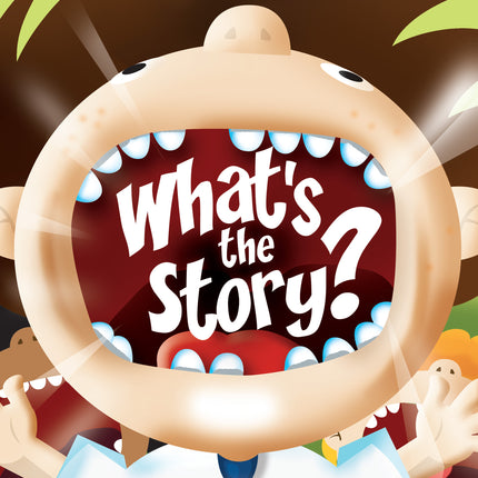 What's The Story?What's The Story?