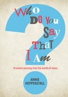 Who Do You Say That I Am?Who Do You Say That I Am?