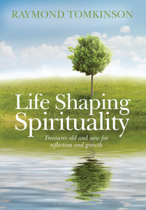 Life Shaping SpiritualityLife Shaping Spirituality