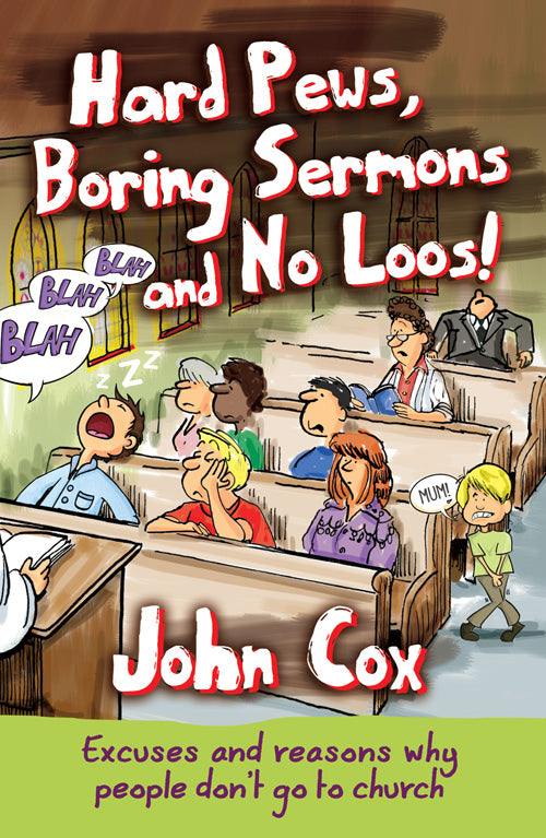 Hard Pews, Boring Sermons And No Loos?Hard Pews, Boring Sermons And No Loos?