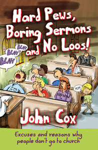 Hard Pews, Boring Sermons And No Loos?Hard Pews, Boring Sermons And No Loos?