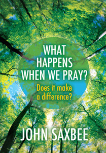 What Happens When We PrayWhat Happens When We Pray