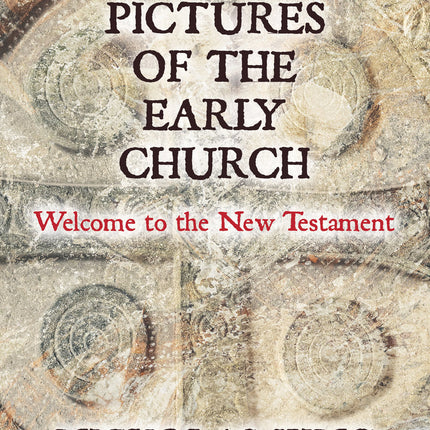 Pictures Of The Early ChurchPictures Of The Early Church