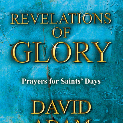 Revelations Of GloryRevelations Of Glory