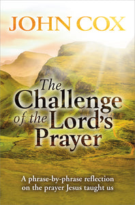 The Challenge Of The Lords PrayerThe Challenge Of The Lords Prayer