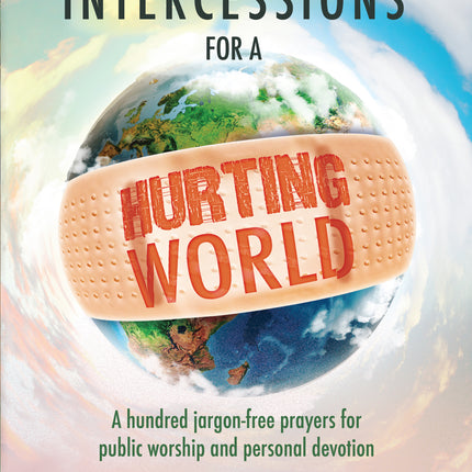 Intercessions For A Hurting WorldIntercessions For A Hurting World