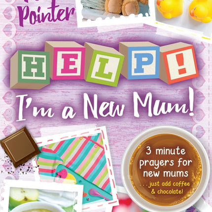 Help! Im A New Mum!Help! Im A New Mum!