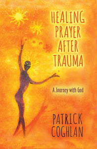 Healing Prayer After TraumaHealing Prayer After Trauma