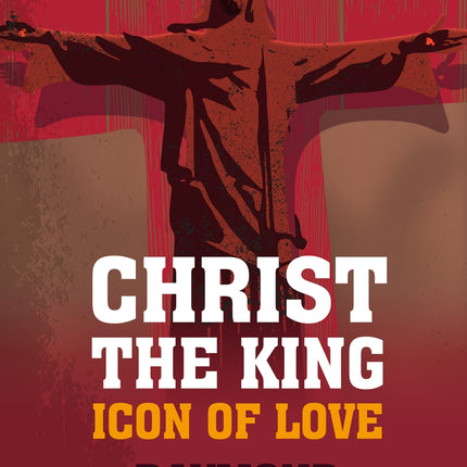 Christ The King: Icon Of LoveChrist The King: Icon Of Love