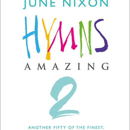 Hymns Amazing 2 New For 2019Hymns Amazing 2 New For 2019