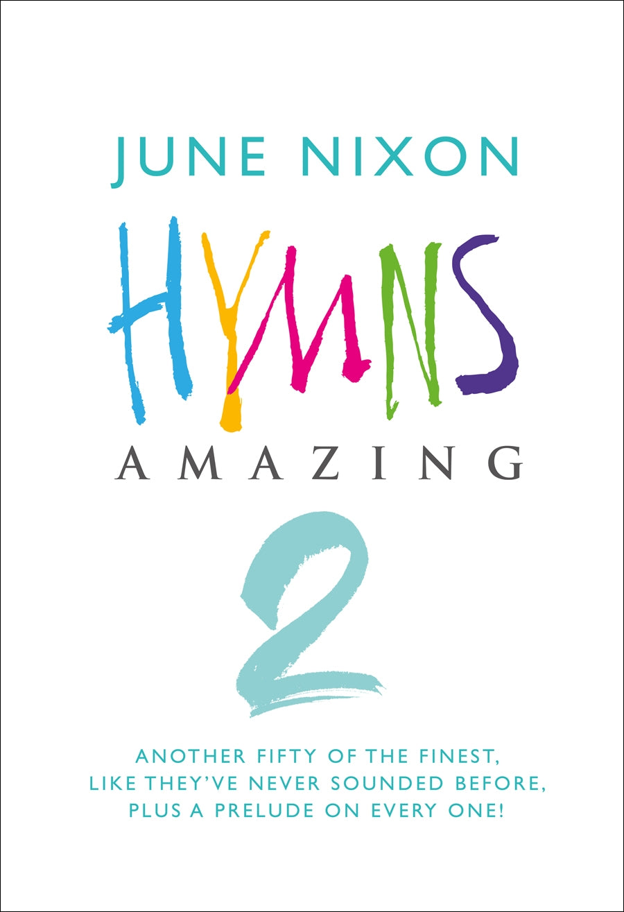Hymns Amazing 2 New For 2019Hymns Amazing 2 New For 2019