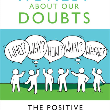 Let's Be Honest About Our DoubtsLet's Be Honest About Our Doubts