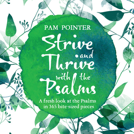 Strive And Thrive With The Psalms