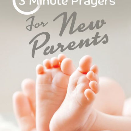 3 Minute Prayers For New Parents