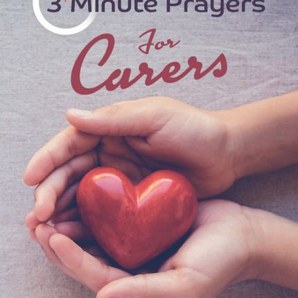 3 Minute Prayers For Carers