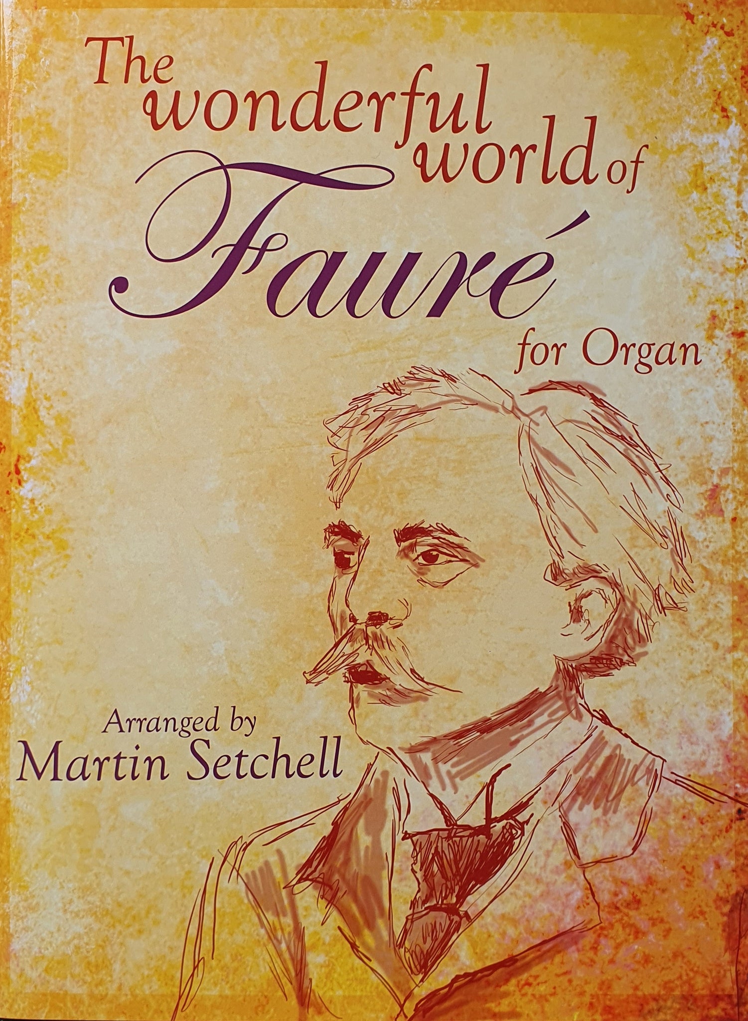 Wonderful World of Faure for Organ