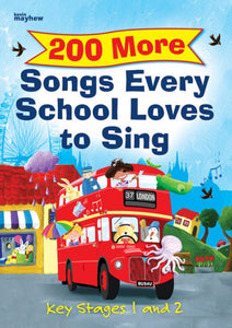 200 More Songs Every School Loves To Sing200 More Songs Every School Loves To Sing